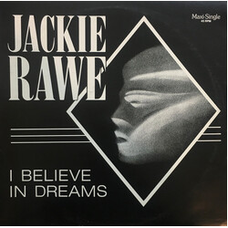 Jackie Rawe I Believe In Dreams USED VINYL 12INCH 45 RPM MAXI-SINGLE