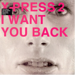 X-Press 2 I Want You Back USED VINYL 12INCH 33 S RPM SINGLE