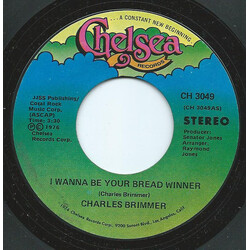 Charles Brimmer I Wanna Be Your Bread Winner USED VINYL 7INCH 45 RPM SINGLE STYRENE