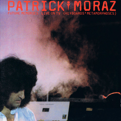 Patrick Moraz Future Memories Live On TV (Keyboards' Metamorphoses) Vinyl LP USED