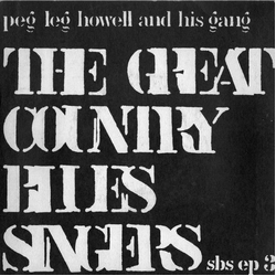 Peg Leg Howell & His Gang The Great Country Blues Singers Vinyl 7" USED