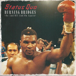 Status Quo Burning Bridges (On And Off And On Again) USED VINYL 7INCH 45 RPM SINGLE STEREO