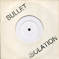 Bullet (15) Isolation Vinyl 7" USED