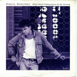 Paul Young Why Does A Man Have To Be Strong VINYL 7" USED