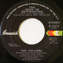The Chi-Lites Too Good To Beforgotten USED VINYL 7INCH 45 RPM SINGLE
