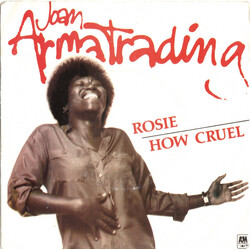Joan Armatrading Rosie / How Cruel USED VINYL 7INCH 45 RPM SINGLE