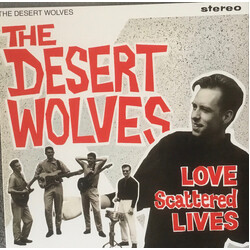 The Desert Wolves Love Scattered Lives USED VINYL 7INCH 45 RPM SINGLE LIMITED EDITION REISSUE REMASTERED STEREO