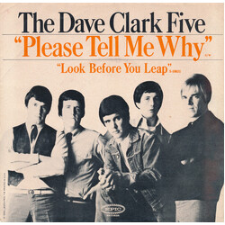 The Dave Clark Five Please Tell Me Why / Look Before You Leap USED VINYL 7INCH 45 RPM SINGLE STYRENE