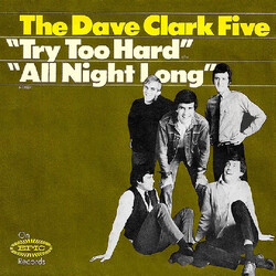The Dave Clark Five Try Too Hard / All Night Long USED VINYL 7INCH 45 RPM SINGLE STYRENE