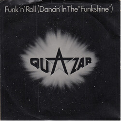 Quazar (2) Funk 'n' Roll  (Dancin' In The "Funkshine") VINYL 7" USED