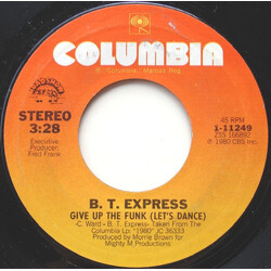B.T. Express Give Up The Funk (Let's Dance) / Better Late Than Never USED VINYL 7INCH 45 RPM STEREO