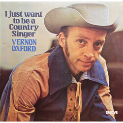 Vernon Oxford I Just Want To Be A Country Singer Vinyl LP USED