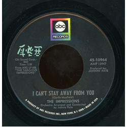 The Impressions I Can't Stay Away From You / You Ought To Be In Heaven Vinyl 7" USED