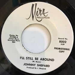 Johnny Shepard I'll Still Be Around / Twenty Acres Of Land USED VINYL 7INCH PROMO