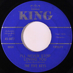The Five Keys I'll Never Stop Loving You / I Can't Escape From You USED VINYL 7INCH 45 RPM SINGLE