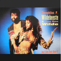 Theophilus P. Wildebeeste / Dee Dee Wilde Don't Even Think About It Vinyl 12" USED