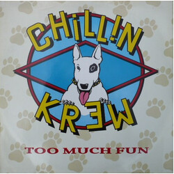 Chillin Krew Too Much Fun Vinyl 12" USED