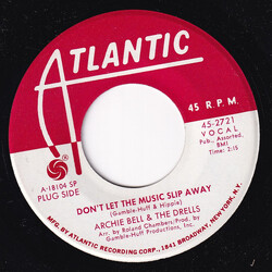 Archie Bell & The Drells Don't Let The Music Slip Away / Houston Texas USED VINYL 7INCH 45 RPM SINGLE PROMO