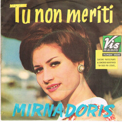 Mirna Doris Tu Non Meriti USED VINYL 7INCH 45 RPM