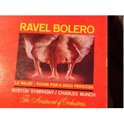Maurice Ravel / Charles Munch / Boston Symphony Orchestra Bolero - La Valse - Pavane Pour Une Infante Défunte Vinyl LP USED