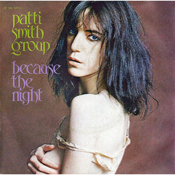 Patti Smith Group Because The Night USED VINYL 7INCH 45 RPM SINGLE STEREO