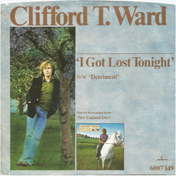 Clifford T. Ward I Got Lost Tonight Vinyl 7" USED