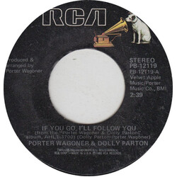 Porter Wagoner And Dolly Parton If You Go, I'll Follow You USED VINYL 7INCH SINGLE