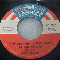 Ray Griff The Mornin' After Baby Let Me Down USED VINYL 7INCH 45 RPM SINGLE