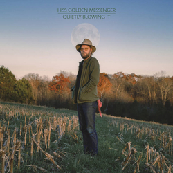 Hiss Golden Messenger Quietly Blowing It Vinyl LP USED