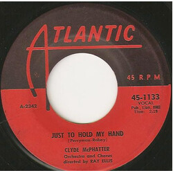 Clyde McPhatter Just To Hold My Hand USED VINYL 7"