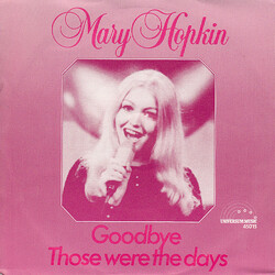 Mary Hopkin Goodbye / Those Were The Days USED VINYL 7INCH 45 RPM SINGLE REISSUE