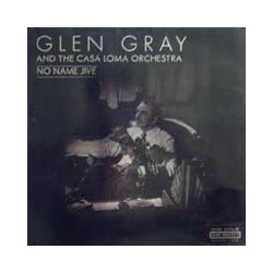 Glen Gray & The Casa Loma Orchestra No Name Jive Vinyl LP USED