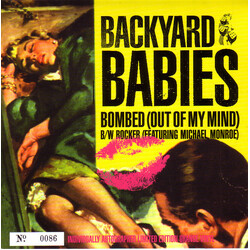 Backyard Babies Bombed (Out Of My Mind) USED VINYL 7INCH SINGLE LIMITED EDITION NUMBERED