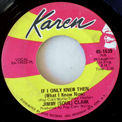 Jimmy Clark If I Only Knew Then (What I Know Now) USED VINYL 7INCH SINGLE 45 RPM