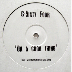 C-Sixty Four On A Good Thing Vinyl 12" USED