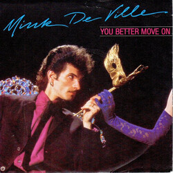 Mink DeVille You Better Move On USED VINYL 7INCH 45 RPM SINGLE