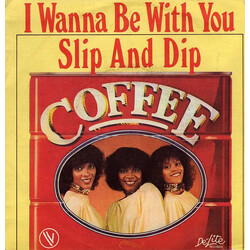 Coffee I Wanna Be With You / Slip And Dip USED VINYL 7INCH SINGLE 45 RPM
