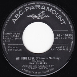 Ray Charles Without Love (There Is Nothing) / No One USED VINYL 7INCH 45 RPM SINGLE