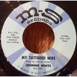 Johnnie White My Tattooed Wife / Happy Birthday Cake Boogie Vinyl 7" USED