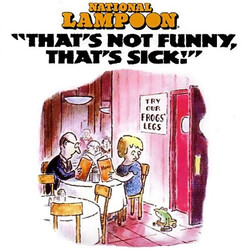 National Lampoon That's Not Funny, That's Sick! Vinyl LP USED