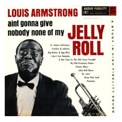 Louis Armstrong Ain't Gonna Give Nobody None Of My Jelly Roll Vinyl LP USED