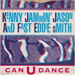 Kenny "Jammin" Jason / "Fast" Eddie Smith Can U Dance USED VINYL 7INCH SINGLE 45 RPM