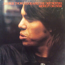George Thorogood & The Destroyers Move It On Over Vinyl LP USED