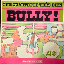 Quartette Trés Bien Bully! Vinyl LP USED