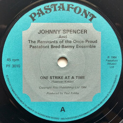 Johnny Spencer & The Remnants Of The Once Proud Pastafont Bred-Barmy Ensemble One Strike At A Time USED VINYL 7INCH 45 RPM SINGLE