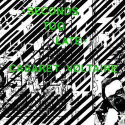 Cabaret Voltaire Seconds Too Late VINYL 7" USED