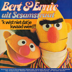 Bert & Ernie / Sesamstraat 'k Wist Niet Dat Je Kwaad Werd!! Vinyl LP USED