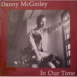 Danny McGinley In Our Time Vinyl LP USED