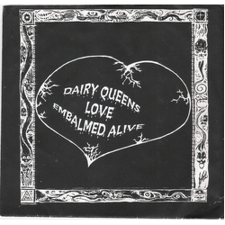 The Dairy Queens / Embalmed Alive Untitled Vinyl 7" USED
