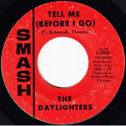 The Daylighters Tell Me (Before I Go) / What About Me USED VINYL 7INCH 45 RPM